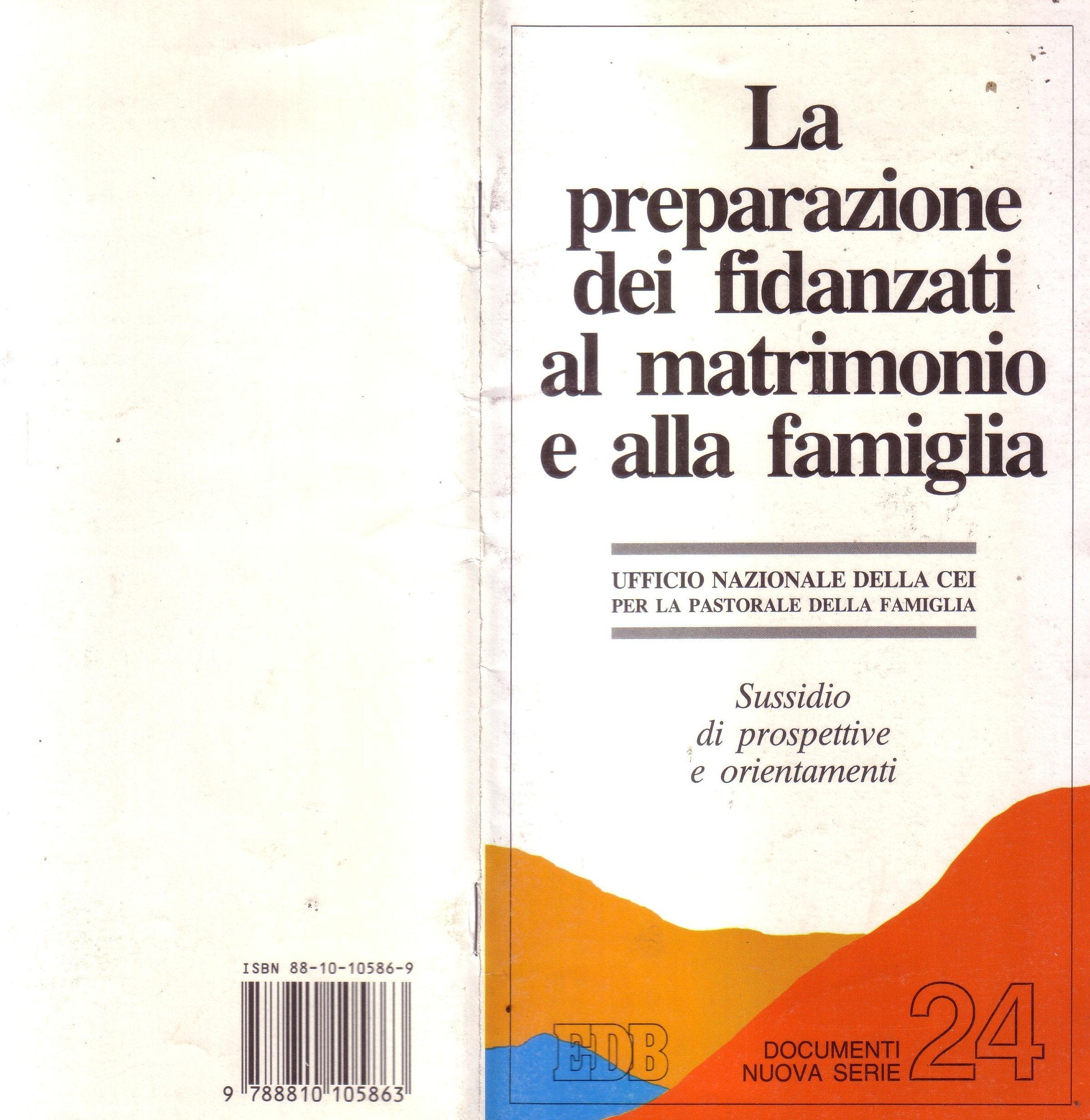 La preparazione dei fidanzati al matrimonio e alla famiglia. Sussidio di prospettive e orientamenti (Documenti ecclesiali, Band 82) Religion & Esotericism