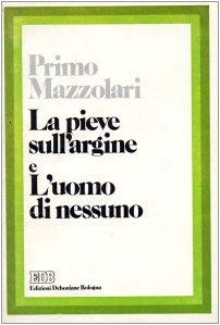 La pieve sull'argine. L'uomo di nessuno book