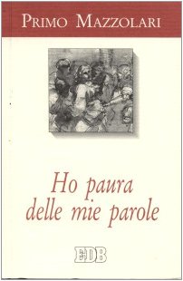Ho paura delle mie parole. Scritti ai politici (Primo Mazzolari, Band 40) Religion & Esotericism