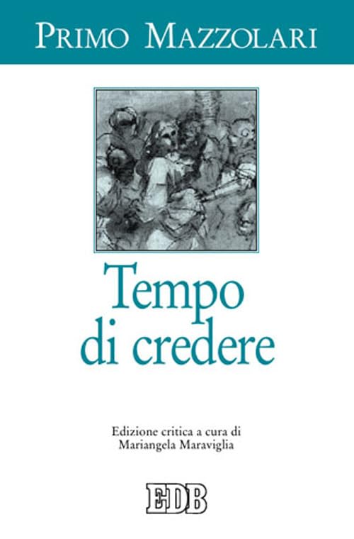 Tempo di credere. Ediz. critica book