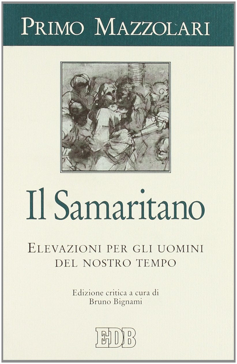 Il samaritano. Elevazioni per gli uomini del nostro tempo book