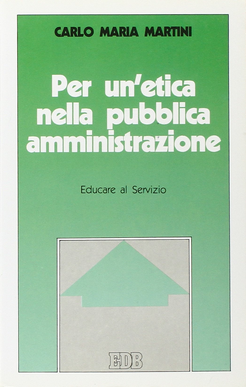 Per un'etica nella pubblica amministrazione. Educare al servizio book