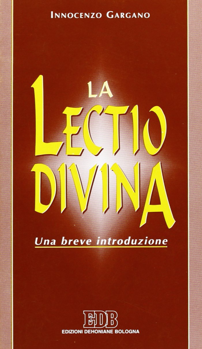 La Lectio divina. Una breve introduzione (Conversazioni bibliche, Band 6) Religion & Esotericism