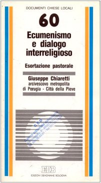 Ecumenismo e dialogo interreligioso. Esortazione pastorale ai catechisti della diocesi e agli insegnanti di religione cattolica Religion & Esotericism