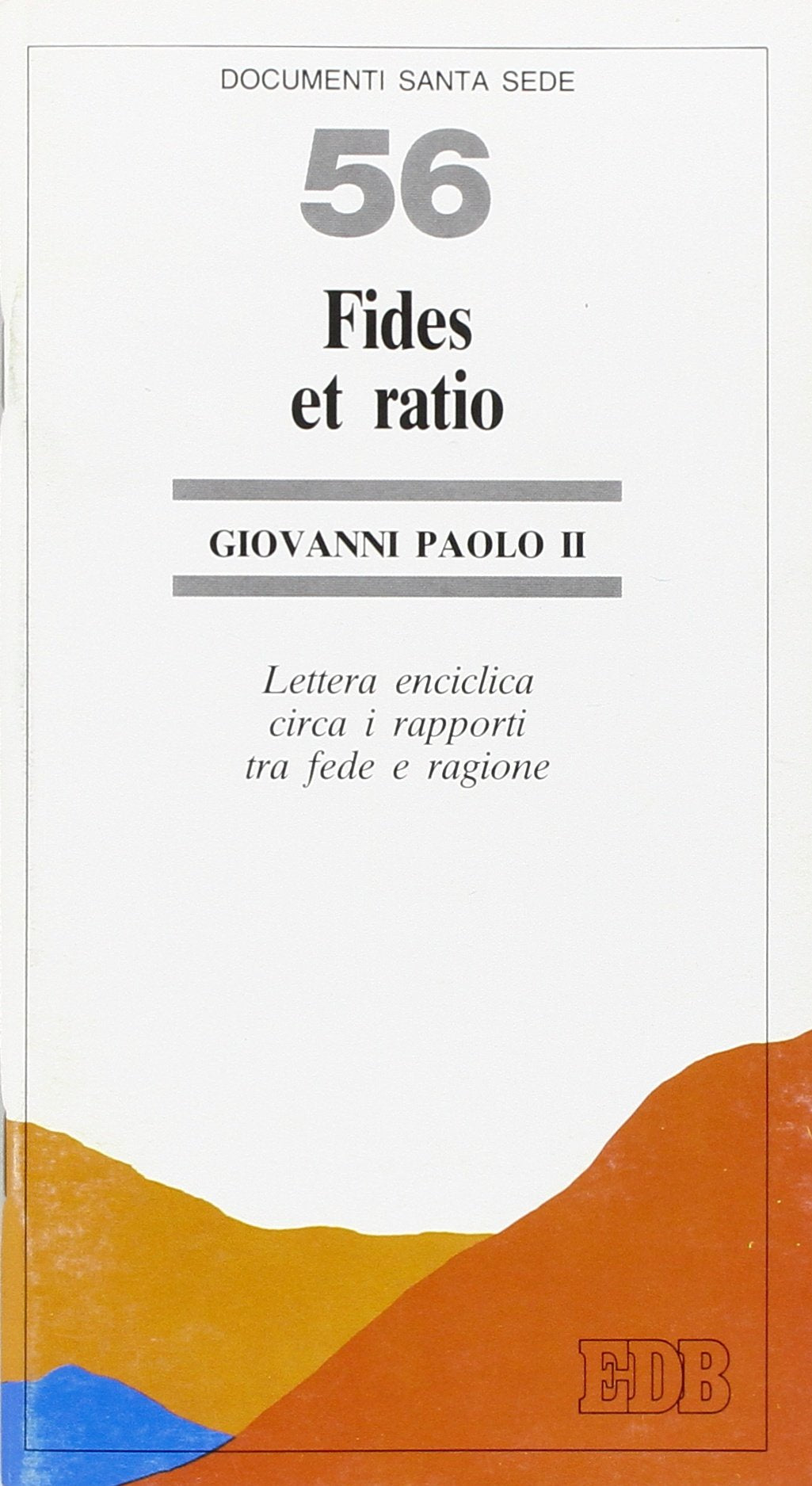 Fides et ratio. Lettera enciclica circa i rapporti tra fede e ragione book