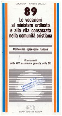 Le vocazioni al ministero ordinato e alla vita consacrata nella comunità cristiana. Orientamenti della XLVI Assemblea generale della CEI Religion & Esotericism