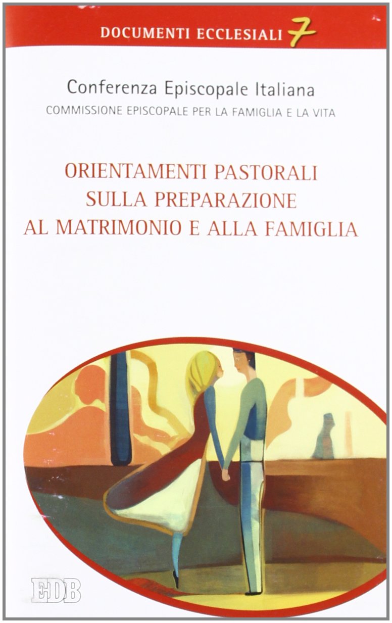 Orientamenti pastorali sulla preparazione al matrimonio e alla famiglia Religion & Esotericism