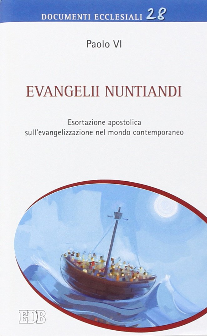 Evangelii nuntiandi. Esortazione apostolica sull'evangelizzazione nel mondo contemporaneo (Documenti ecclesiali, Band 28) Religion & Esotericism