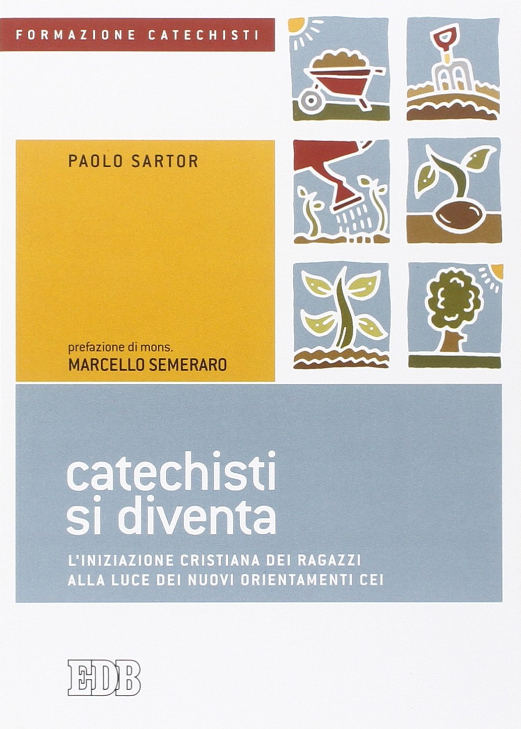 Catechisti si diventa. L'iniziazione cristiana dei ragazzi alla luce dei nuovi orientamenti CEI book