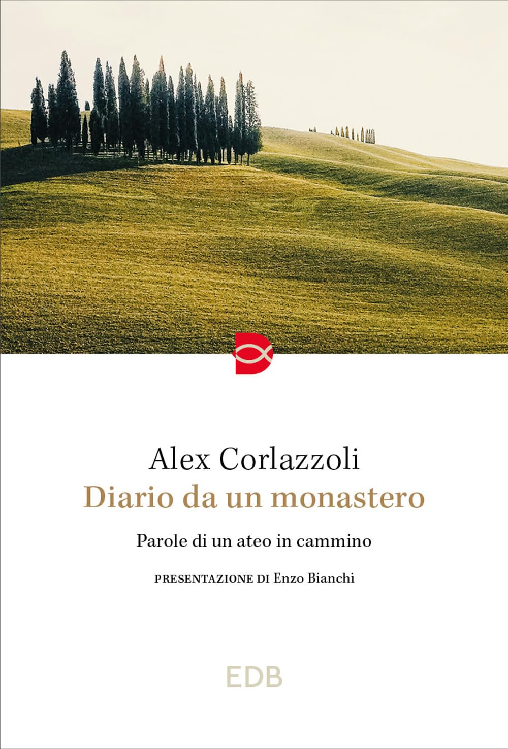 Diario da un monastero. Parole di un ateo in cammino book