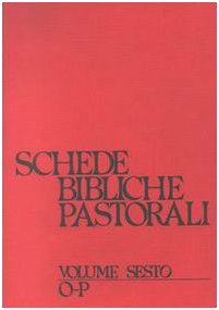 Schede bibliche pastorali. O-P (Vol. 6) (Lettura pastorale della Bibbia) Religion & Esotericism