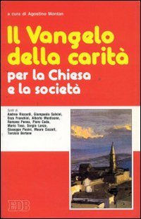 Il Vangelo della carità per la Chiesa e la società (Fede e annuncio, Band 32) Religion & Esotericism