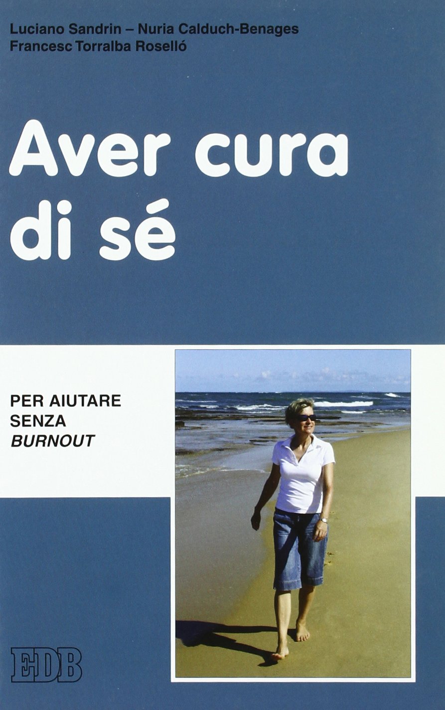 Aver cura di sé. Per aiutare senza burn out Social Sciences