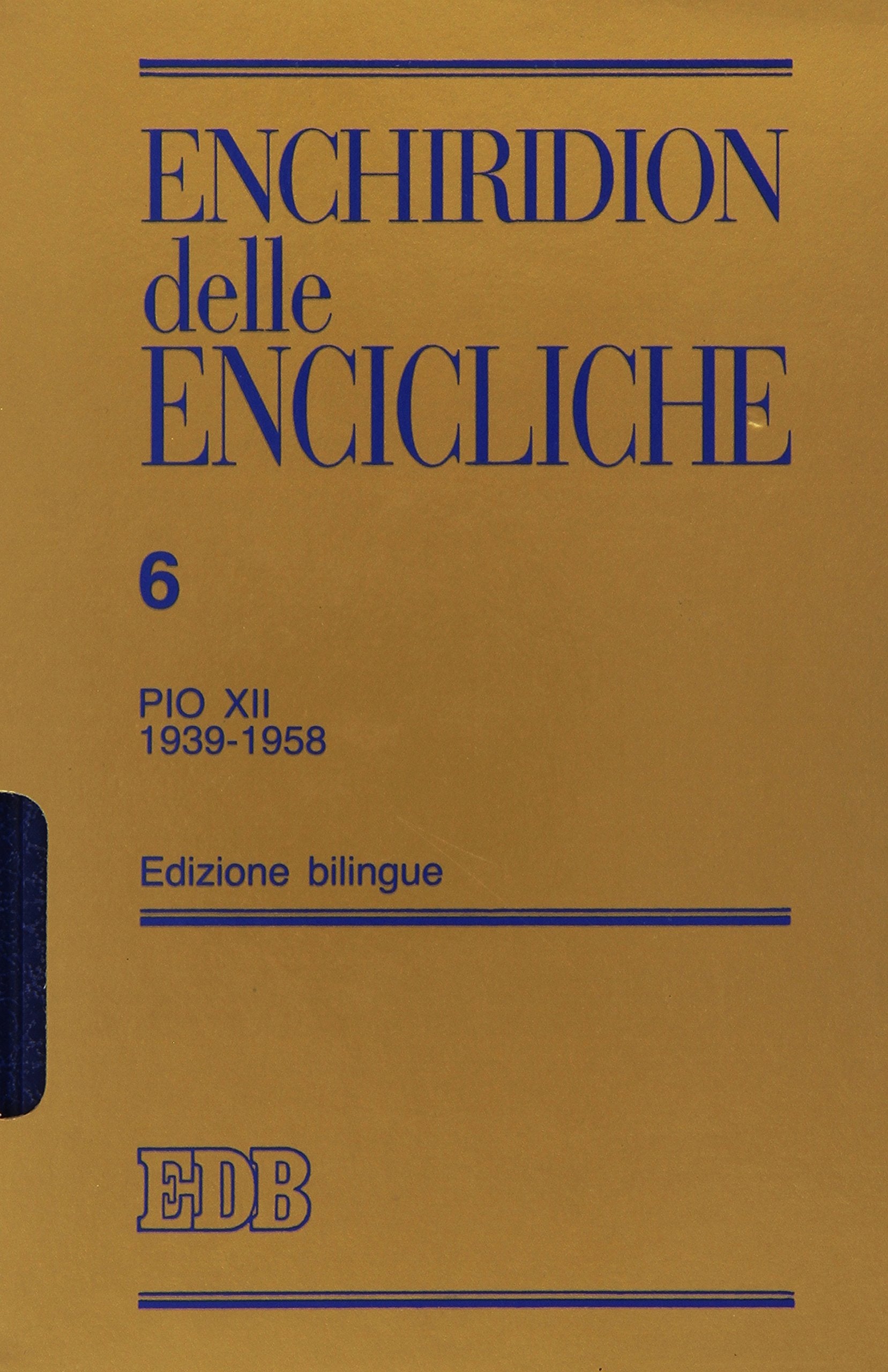 Enchiridion delle encicliche.: 6 Pio XII (1939-1958) book