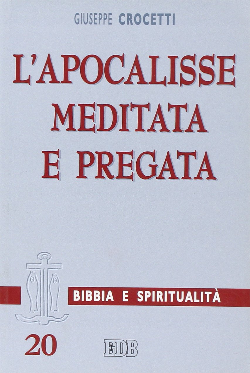 L'Apocalisse meditata e pregata (Lettura pastorale della Bibbia, Band 83) Religion & Esotericism