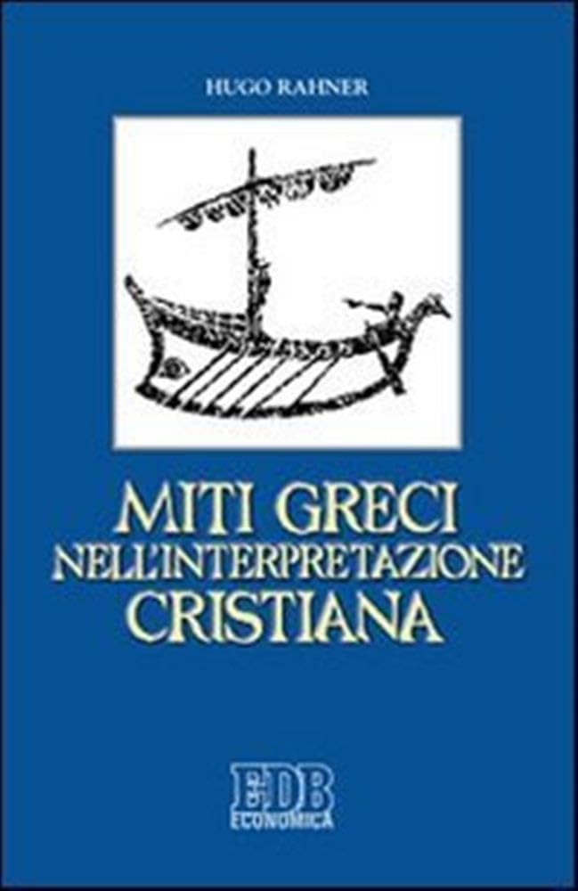 Miti greci nell'interpretazione cristiana (Economica EDB) Philosophy