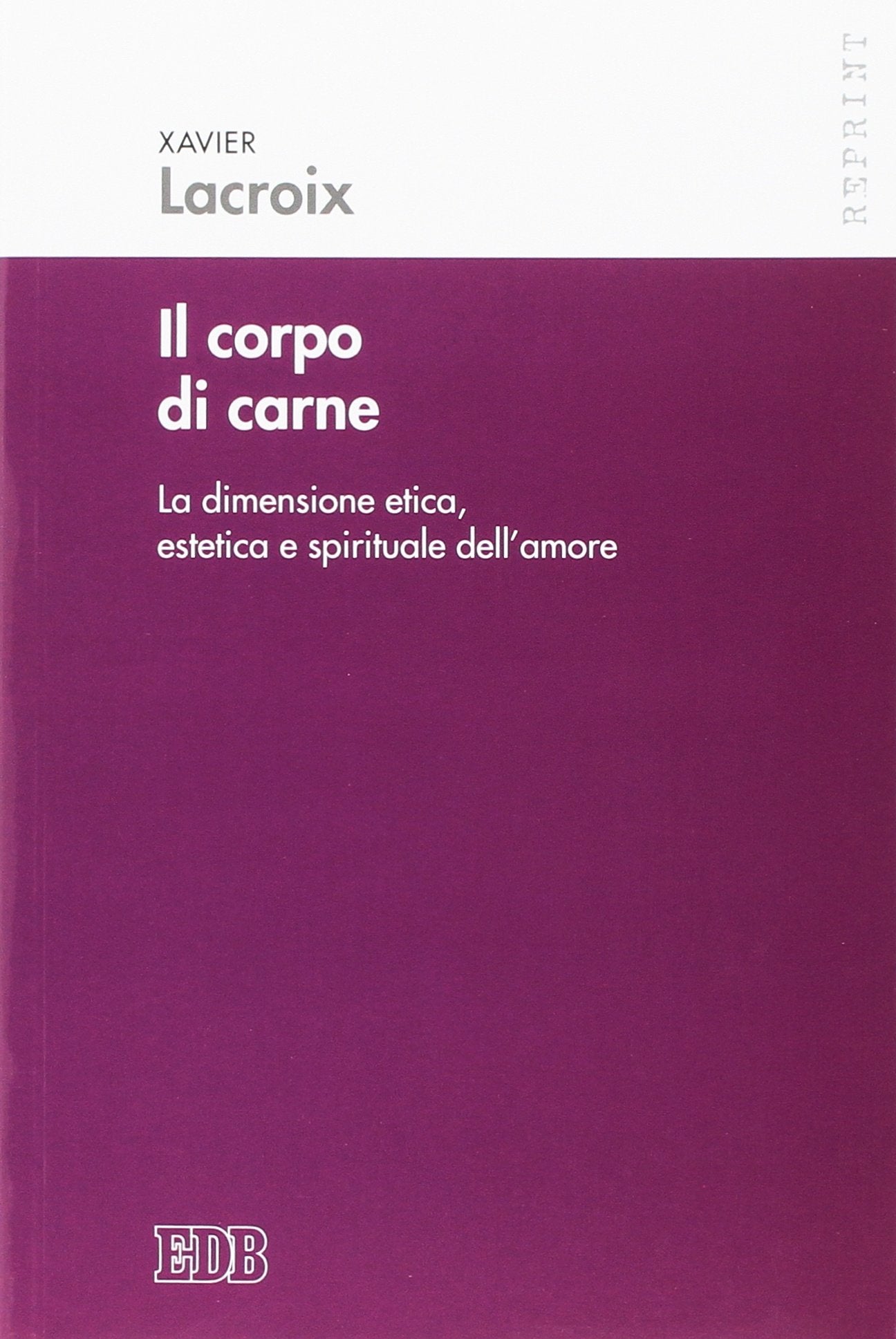 Il corpo di carne. La dimensione etica, estetica e spirituale dell'amore book