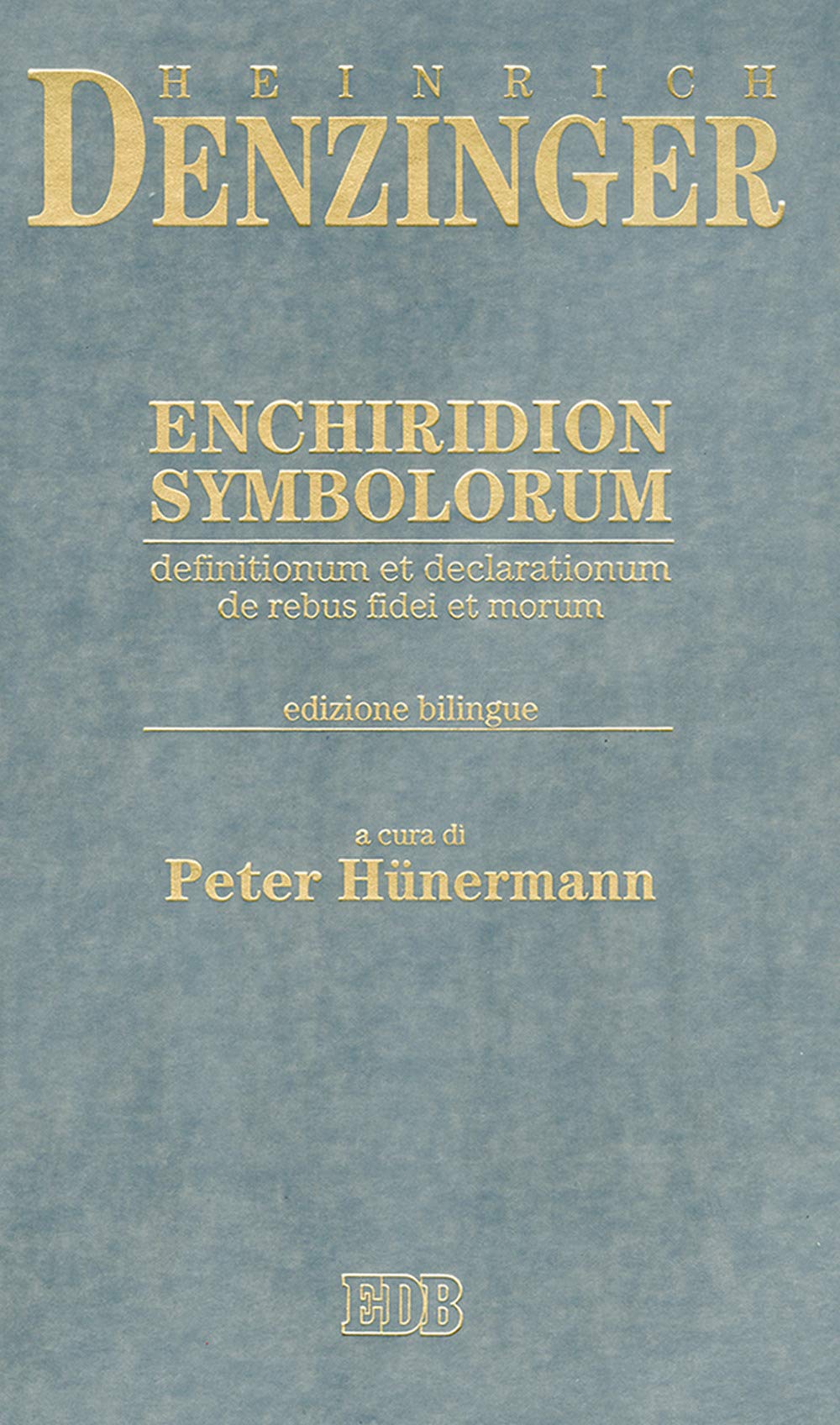 Enchiridion symbolorum, definitionum et declarationum de rebus fidei et morum. Testo latino a fronte (Strumenti) Religion & Esotericism
