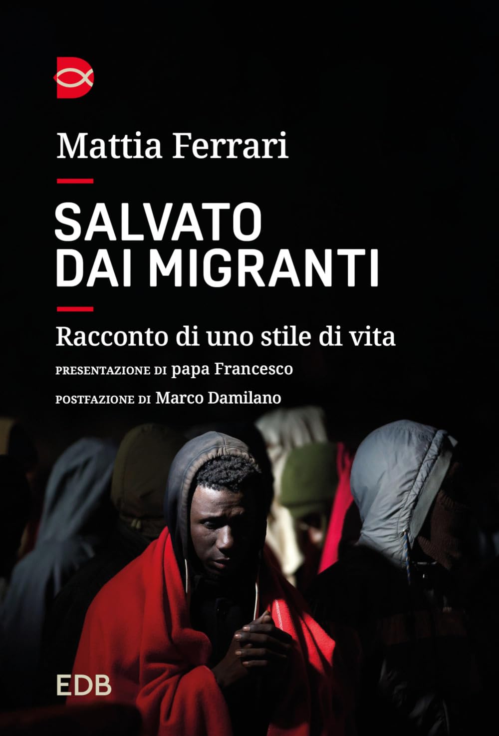 Salvato dai migranti. Racconto di uno stile di vita book