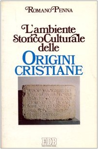 L' ambiente storico-culturale delle origini cristiane. Una documentazione ragionata Philosophy