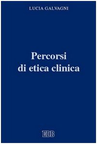Percorsi di etica clinica book