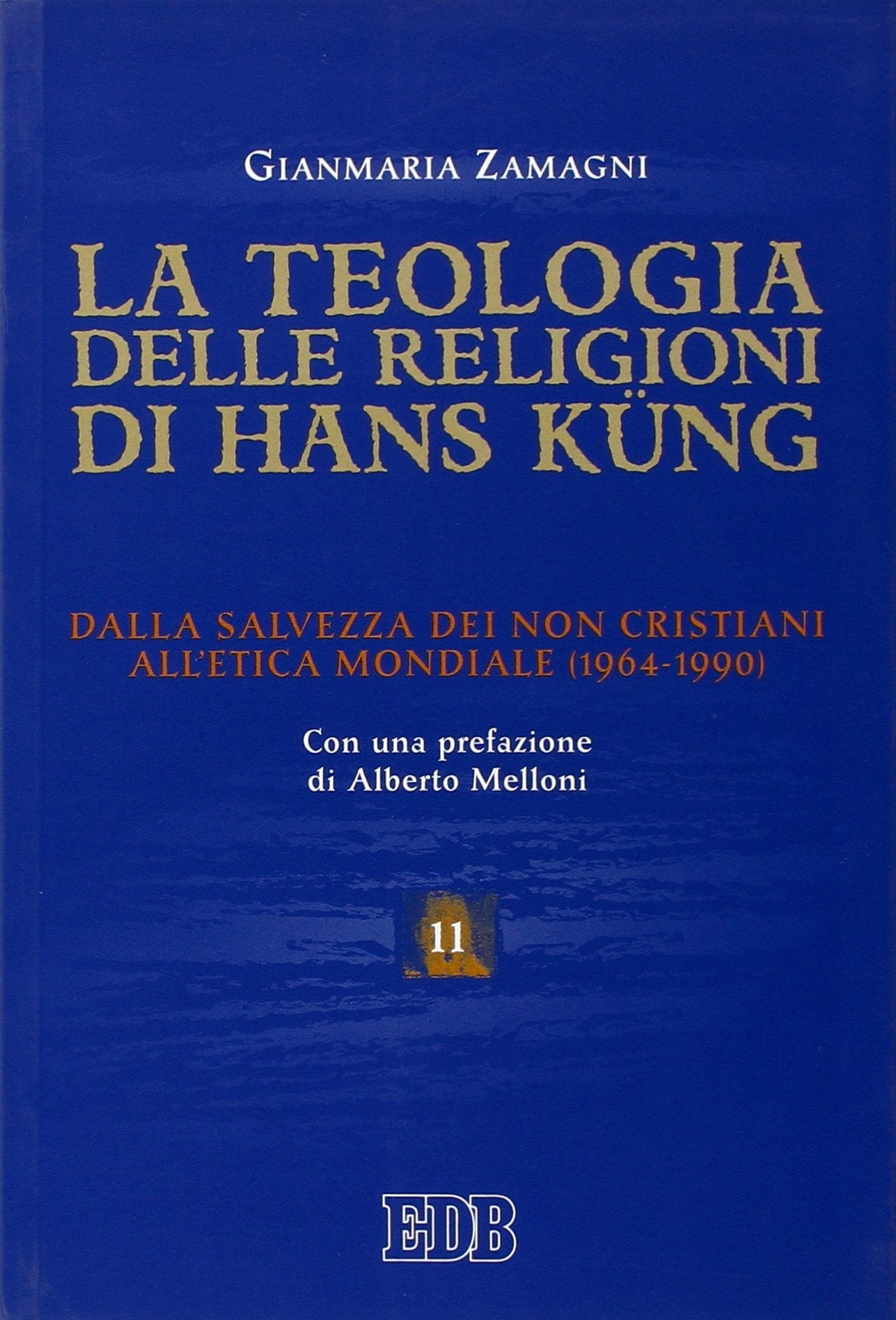 La teologia delle religioni di Hans Kung. Dalla salvezza dei non cristiani all'etica mondiale (1964-1990) (Scienze religiose, Band 49) Religion & Esotericism