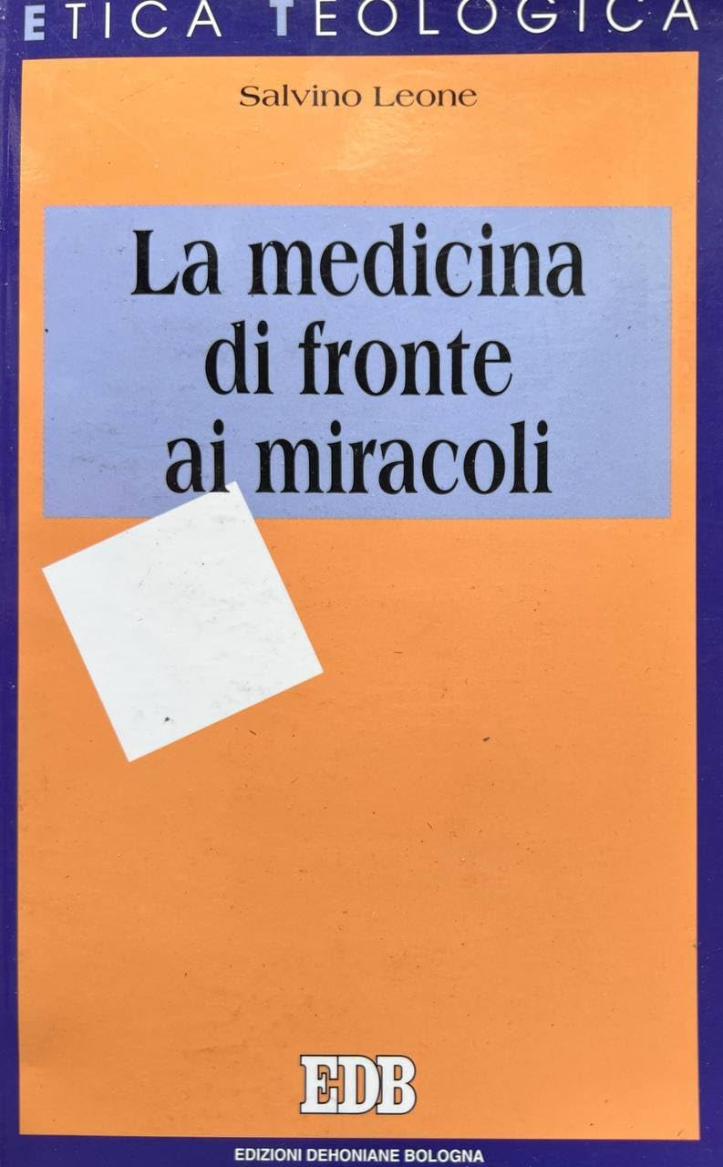 La medicina di fronte ai miracoli (Etica teologica oggi, Band 28) Medicine