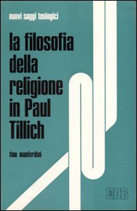 La filosofia della religione in Paul Tillich (Nuovi saggi teologici, Band 13) Religion & Esotericism