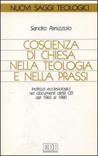 Coscienza di Chiesa nella teologia e nella prassi. Indirizzi ecclesiologici nei documenti della CEI dal 1965 al 1980 (Nuovi saggi teologici, Band 27) Religion & Esotericism