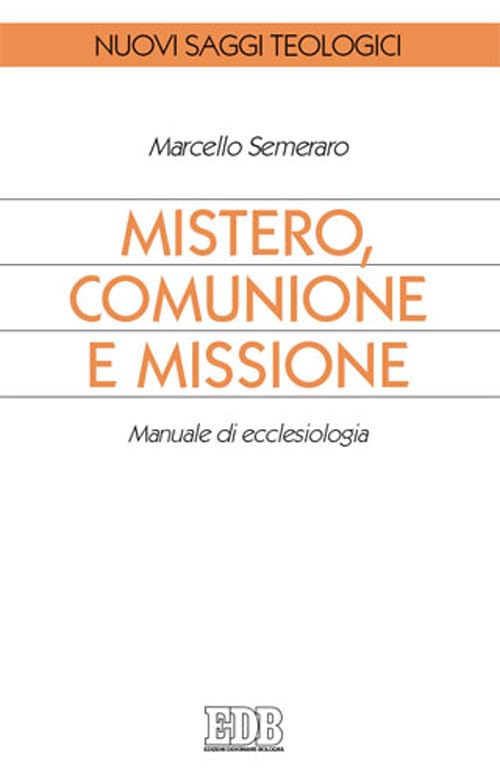 Mistero, comunione e missione. Manuale di ecclesiologia book