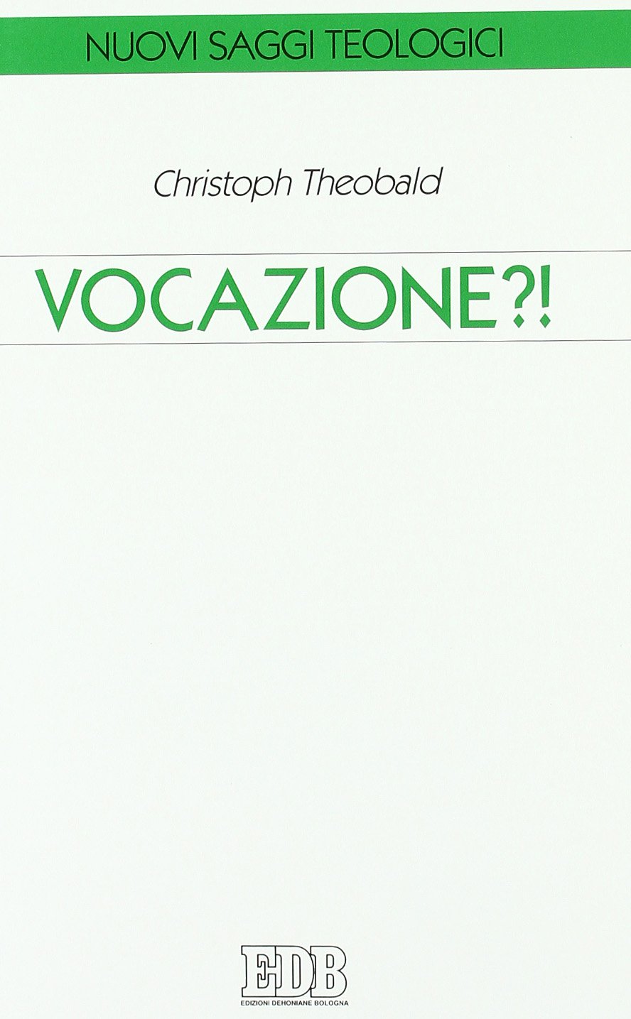 Vocazione?! (Nuovi saggi teologici, Band 88) Religion & Esotericism