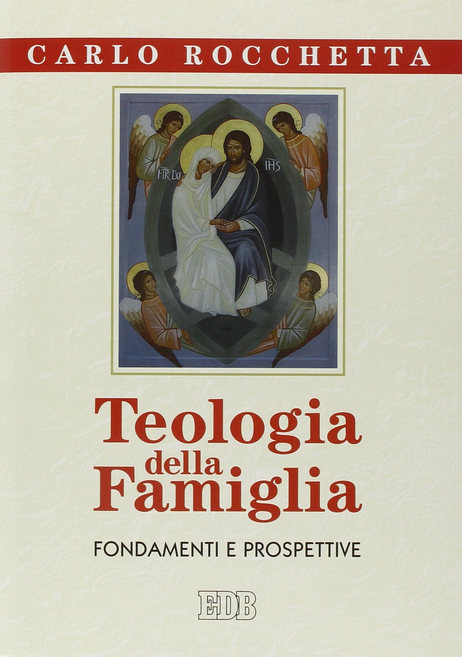 Teologia della famiglia. Fondamenti e prospettive Religion & Esotericism