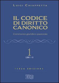 Il codice di diritto canonico. Commento giuridico-pastorale. Libri I-II (Vol. 1) (Il codice del Vaticano II) Law