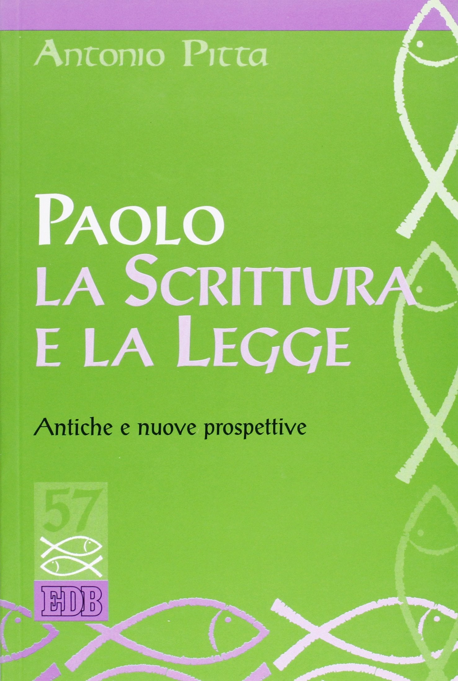 Paolo, la Scrittura e la Legge. Antiche e nuove prospettive (Studi biblici, Band 25) Religion & Esotericism