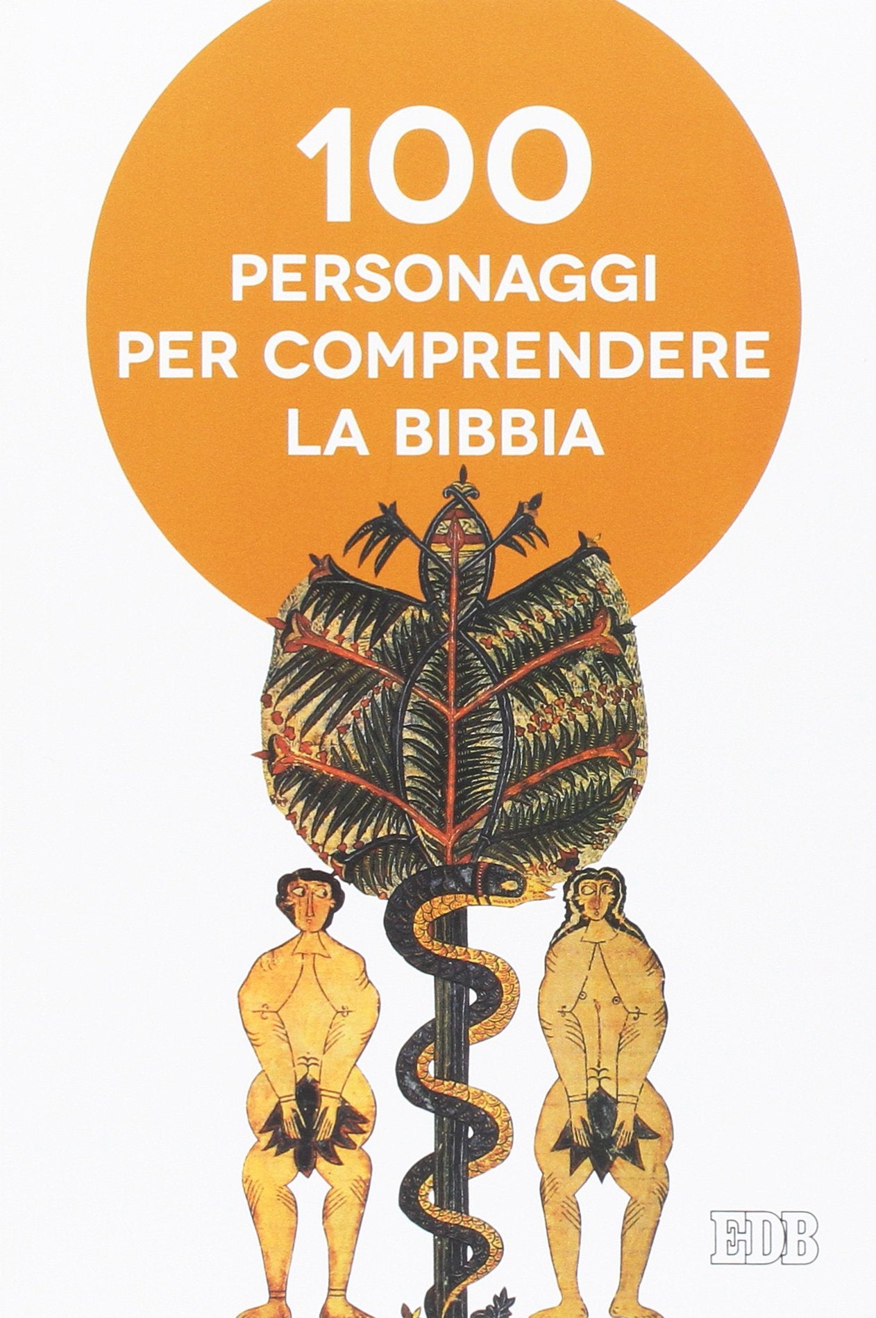 Cento personaggi pr comprendere la Bibbia (Studi biblici, Band 46) Religion & Esotericism