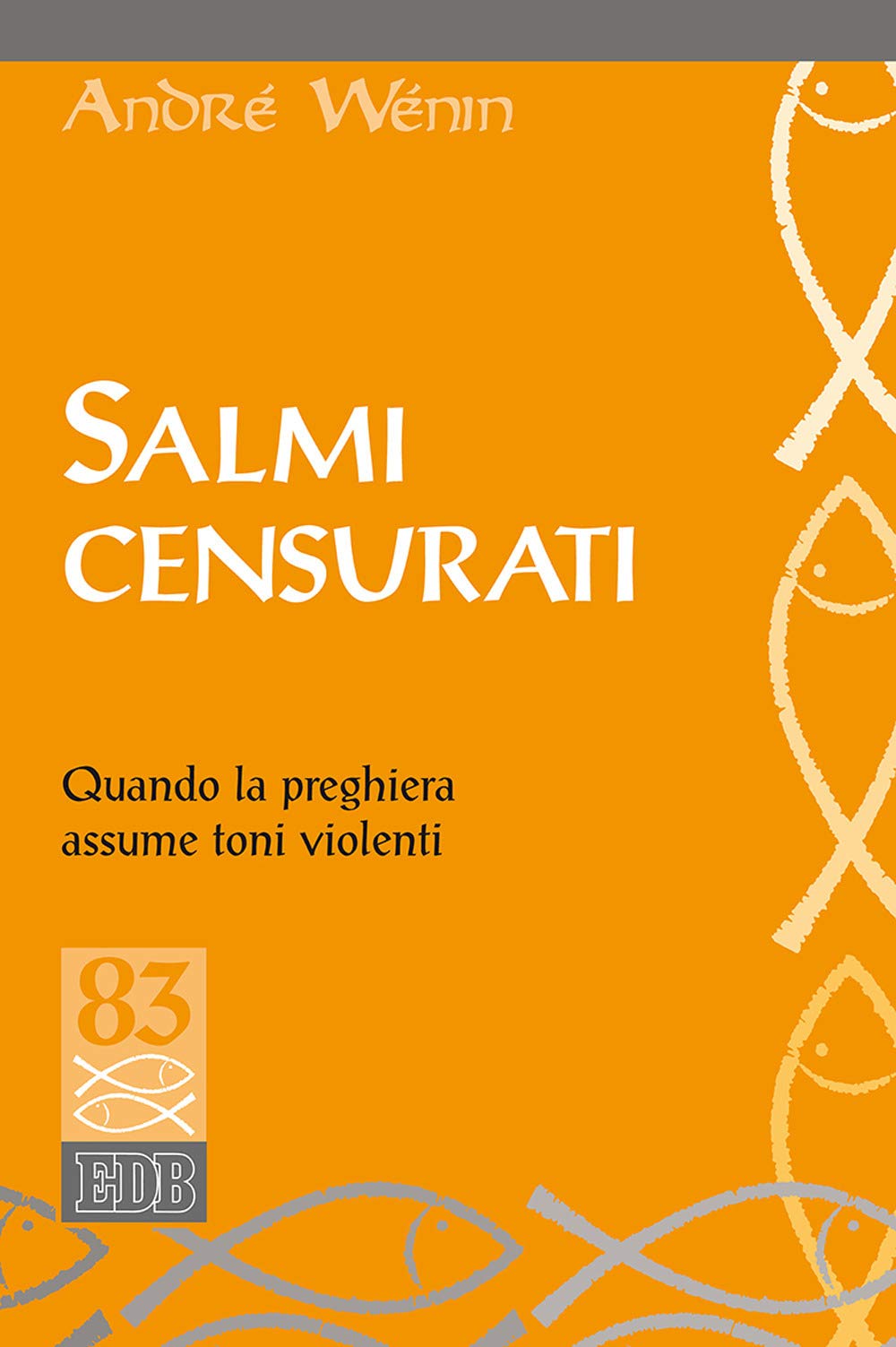 Salmi censurati. Quando la preghiera assume toni violenti Religion & Esotericism