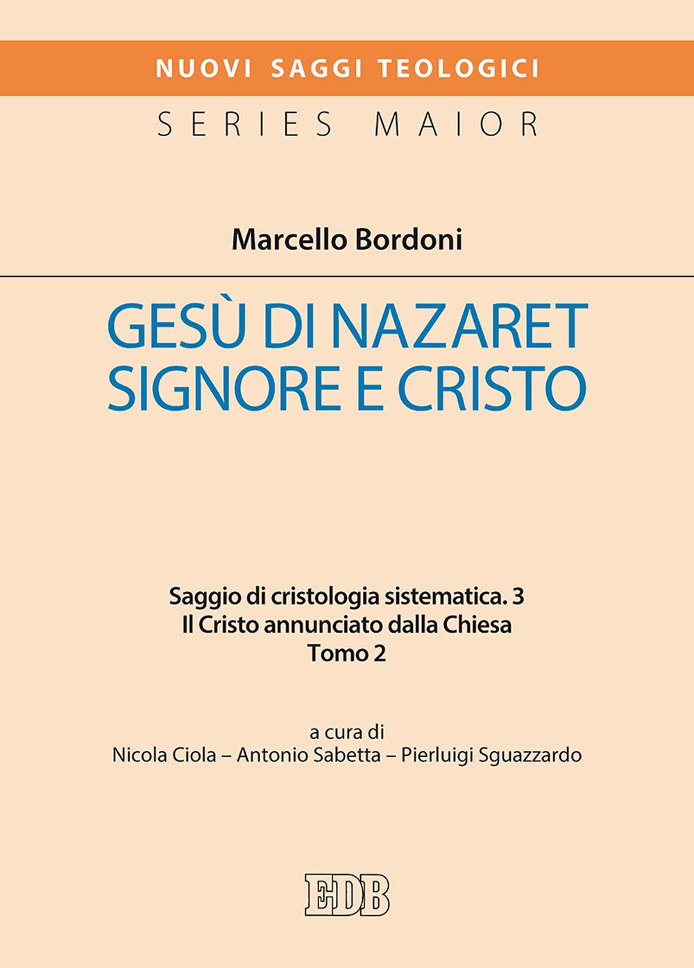 Gesù di Nazaret Signore e Cristo. Saggio di cristologia sistematica. Il Cristo annunciato dalla Chiesa (Vol. 3/2) book