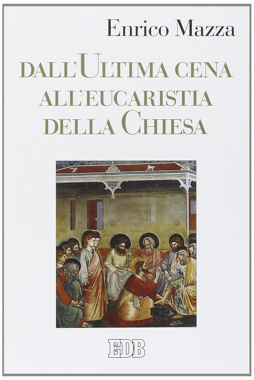 Dall'ultima cena all'eucarestia della Chiesa (Studi e ricerche di liturgia, Band 17) Religion & Esotericism
