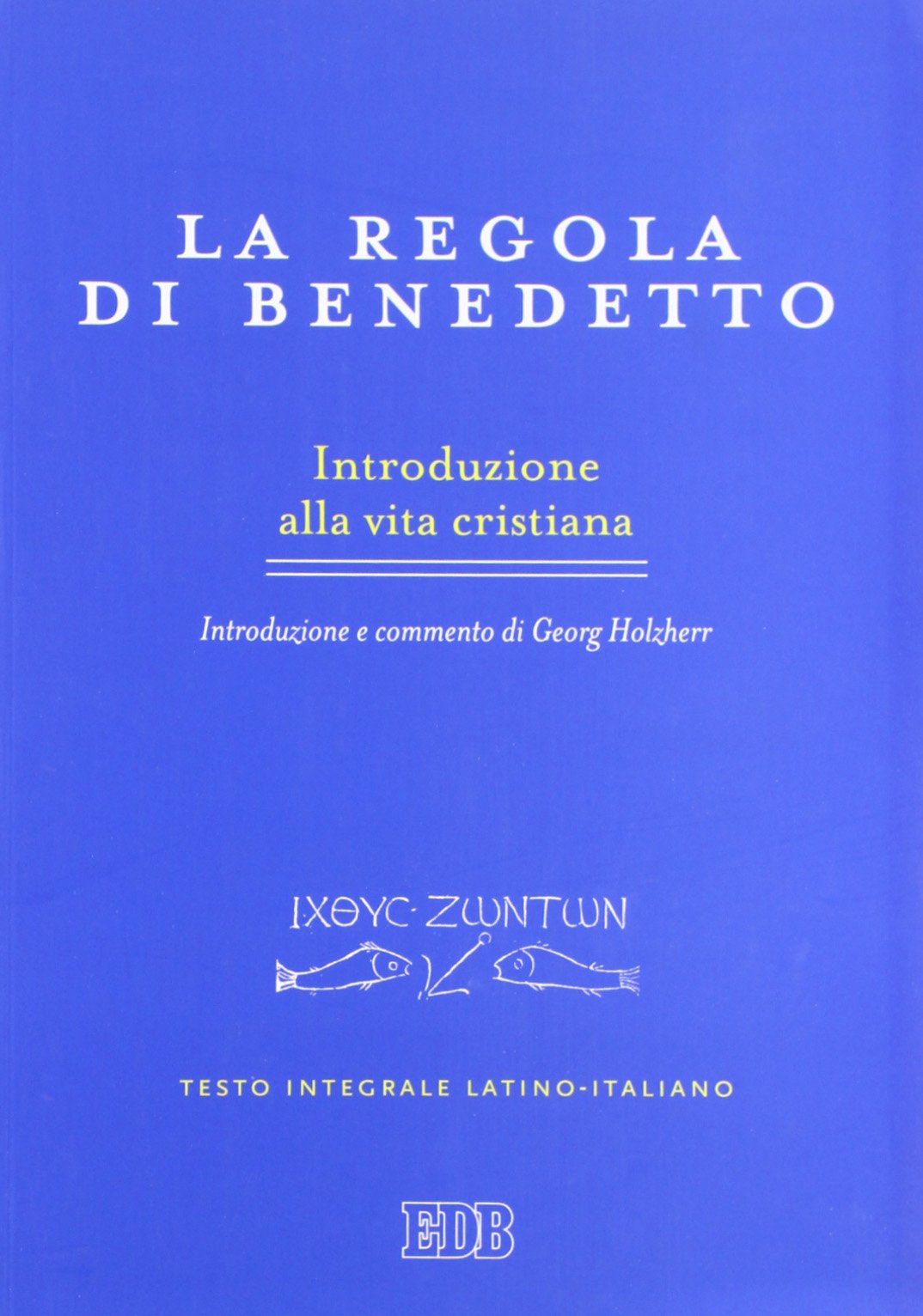La regola di Benedetto. Introduzione alla vita cristiana. Introduzione e commento. Testo latino a fronte book