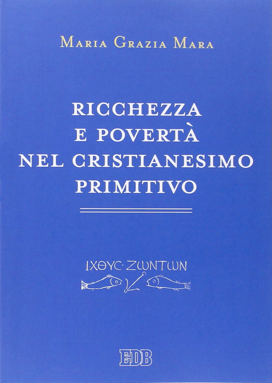 Ricchezza e povertà nel cristianesimo primitivo book
