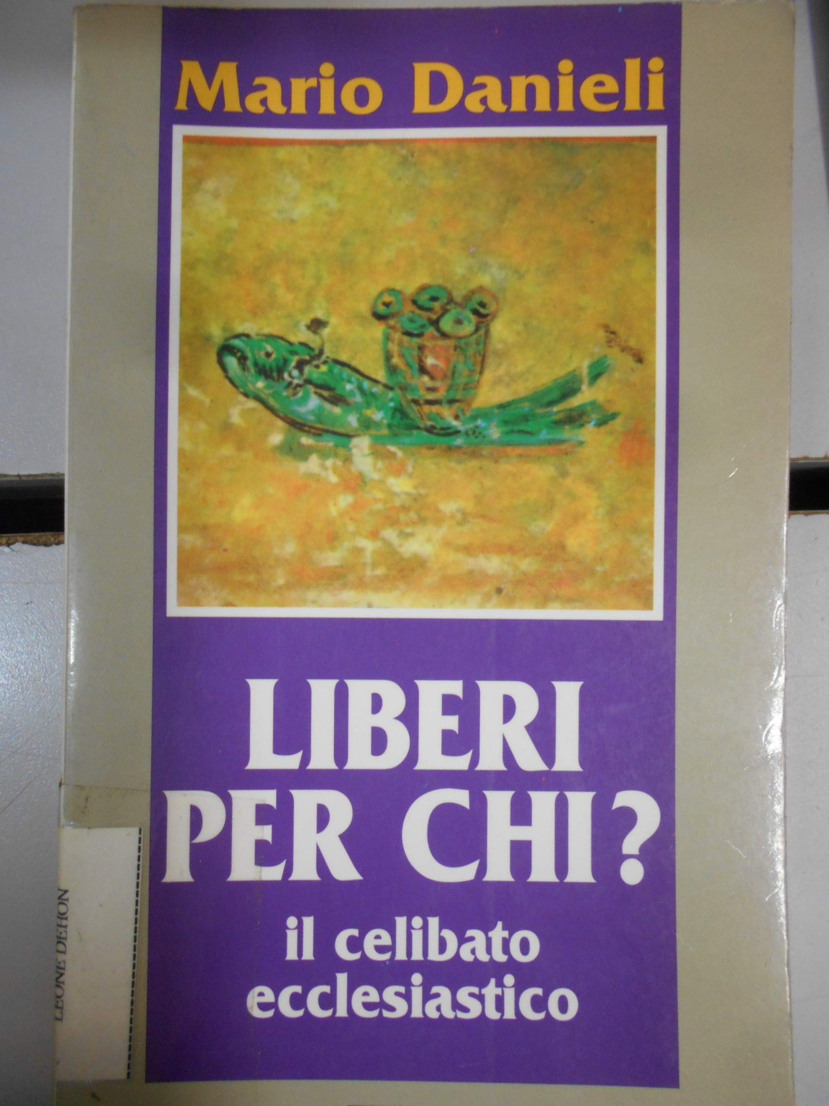 Liberi per chi? Il celibato ecclesiastico (Cammini di chiesa, Band 21) Religion & Esotericism