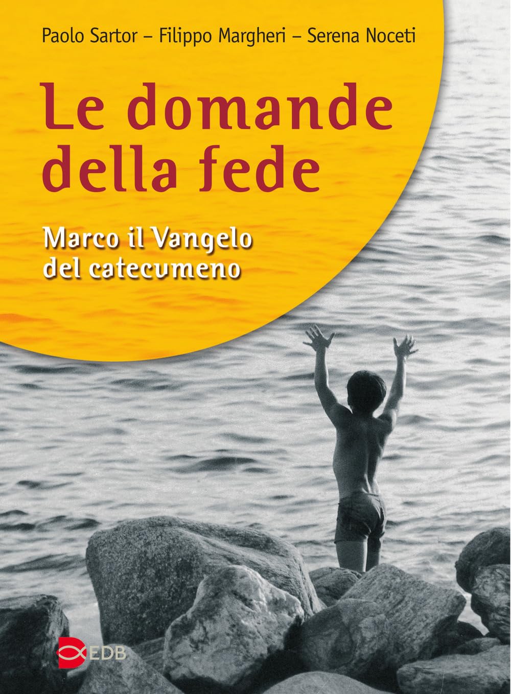 Le domande della fede. Marco il Vangelo del catecumeno book