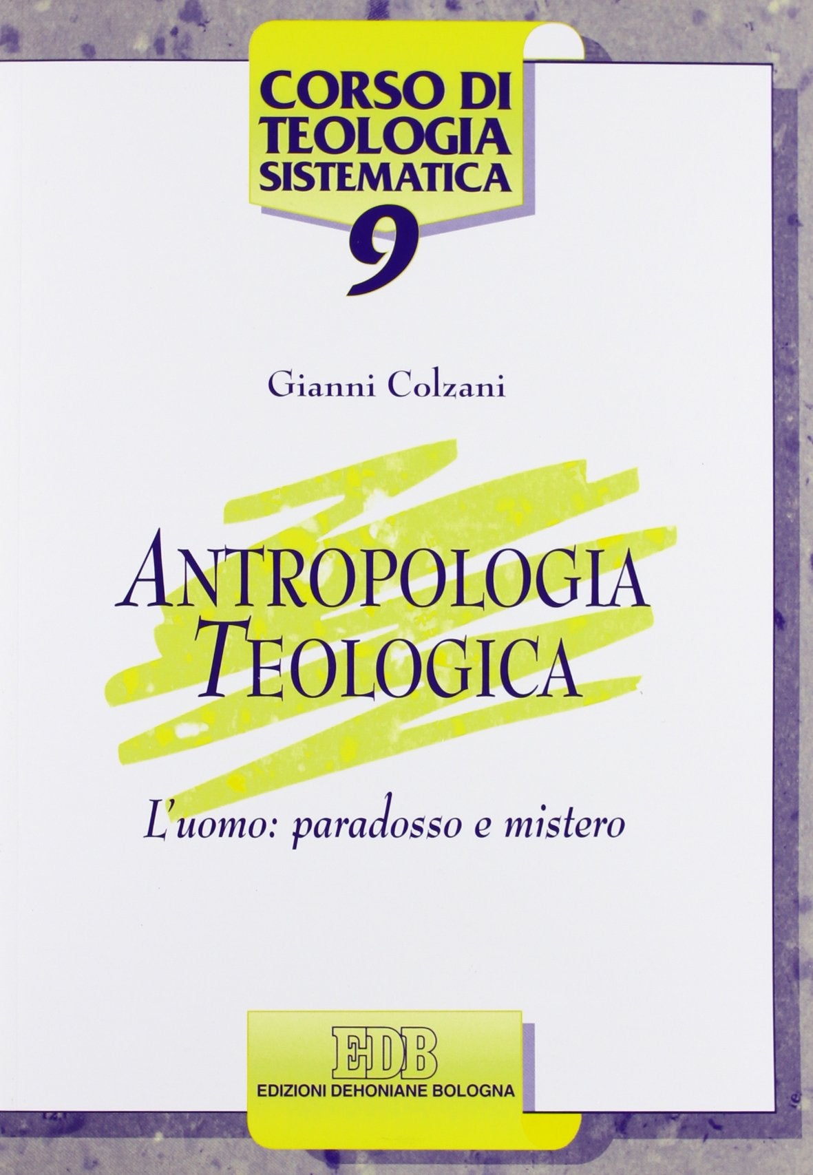 Antropologia teologica. L'uomo: paradosso e mistero book