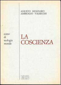 La coscienza. Corso di teologia morale (Trattati di etica teologica, Band 5) Religion & Esotericism
