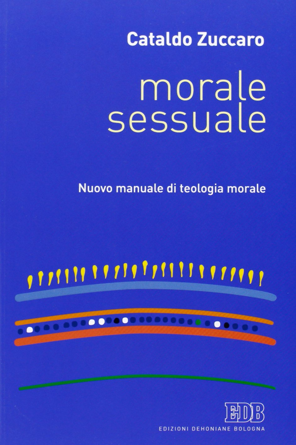 Morale sessuale. Nuovo manuale di teologia morale book