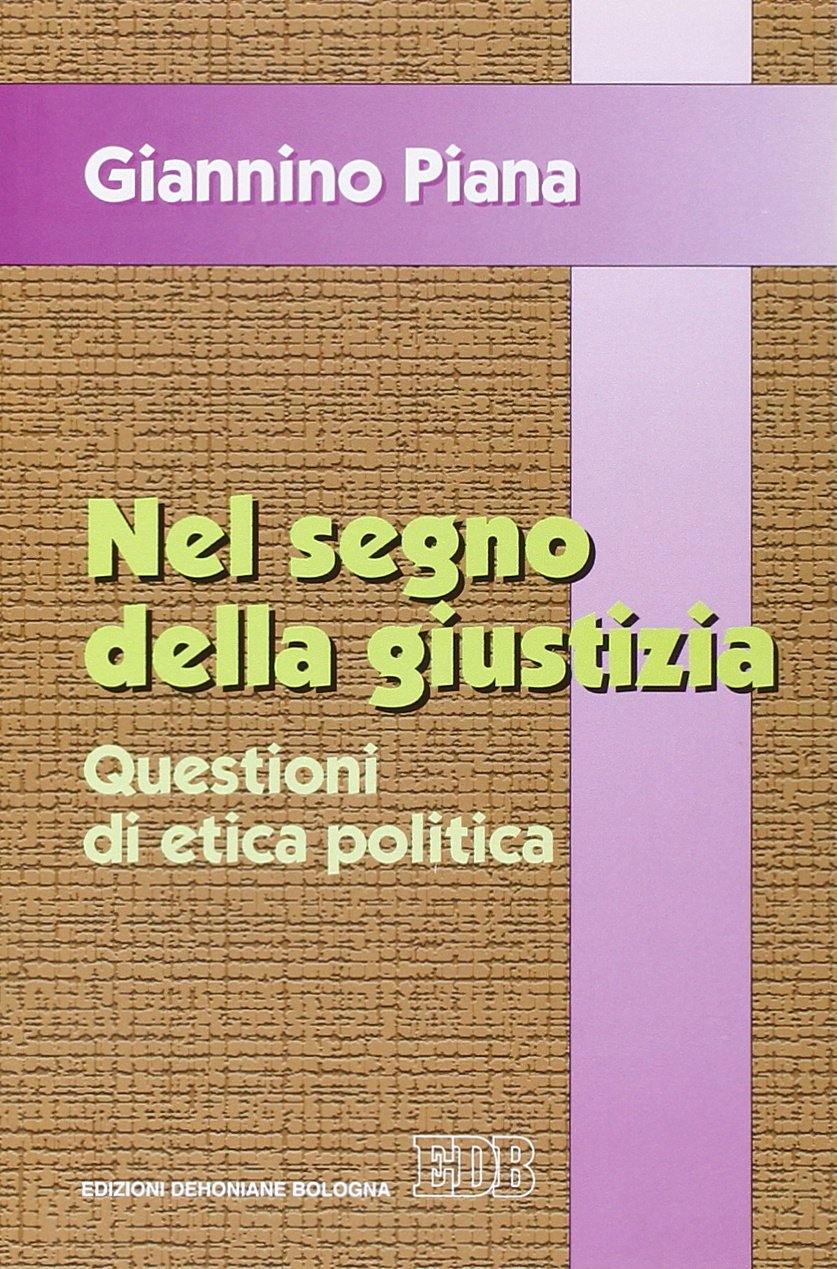 Nel segno della giustizia. Questioni di etica politica Religion & Esotericism