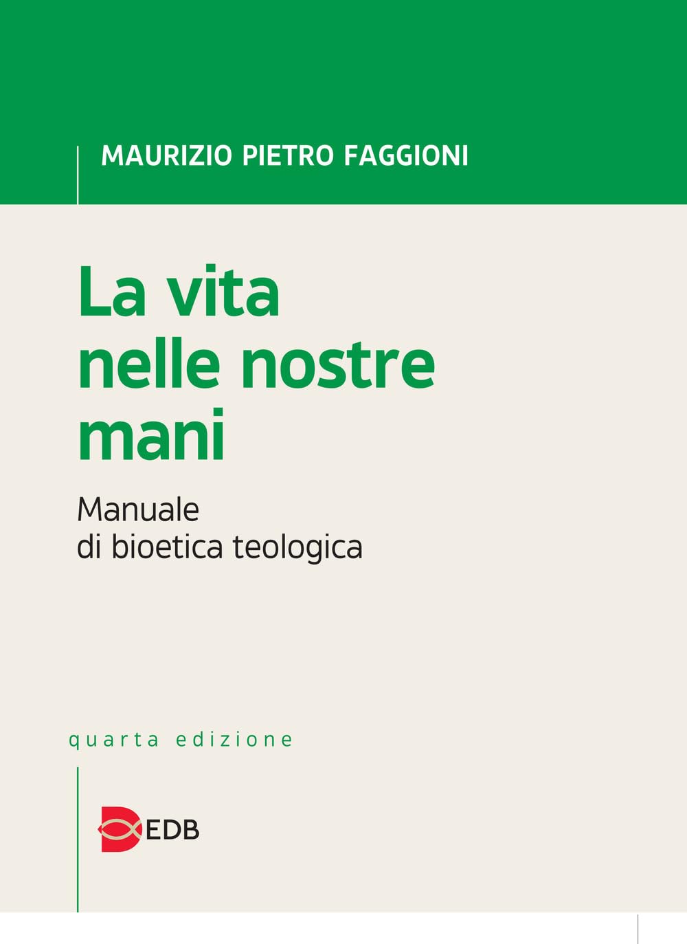 La vita nelle nostre mani. Manuale di bioetica teologica book
