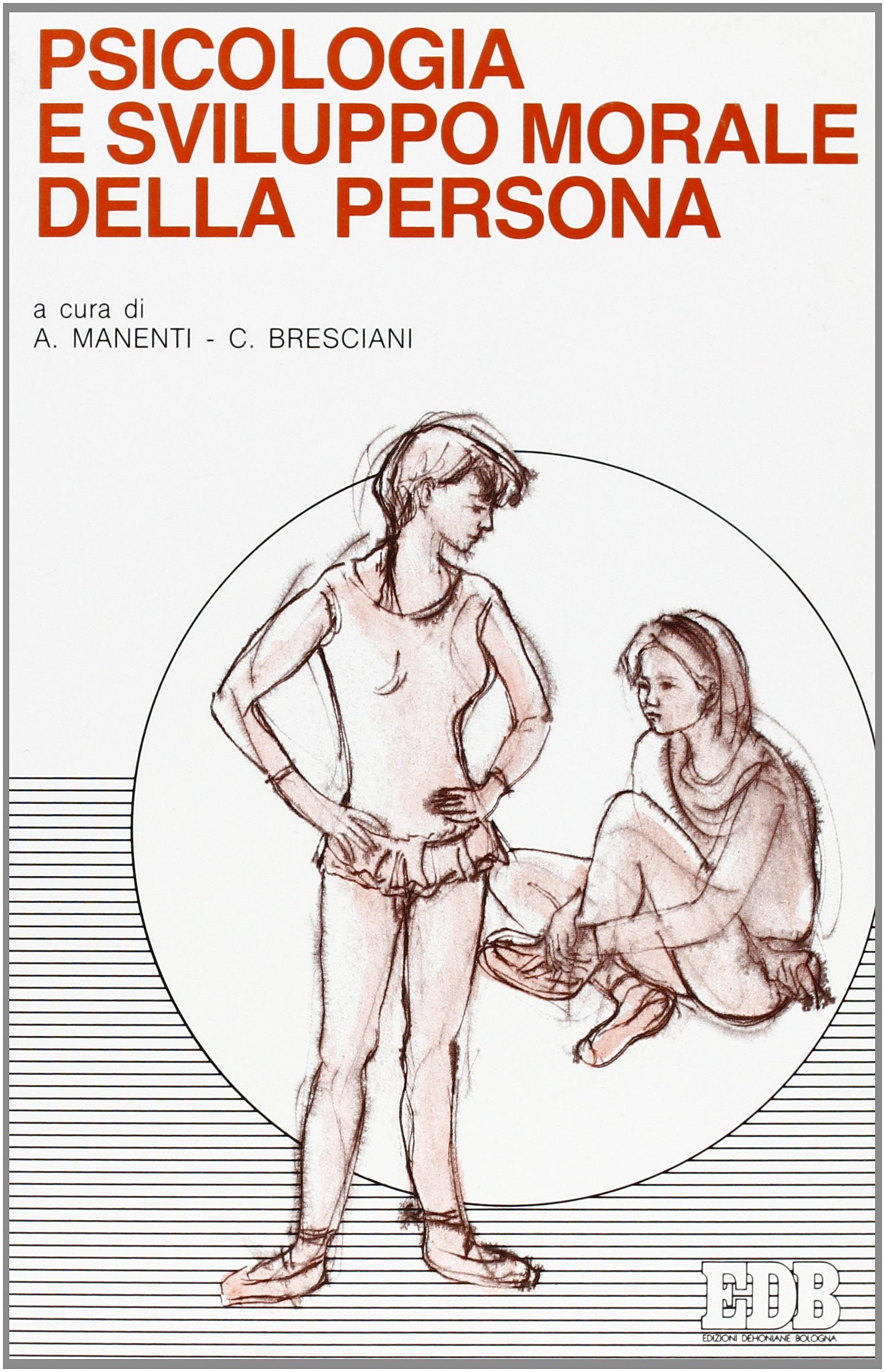 Psicologia e sviluppo morale della persona (Psicologia e formazione, Band 11) Psychology