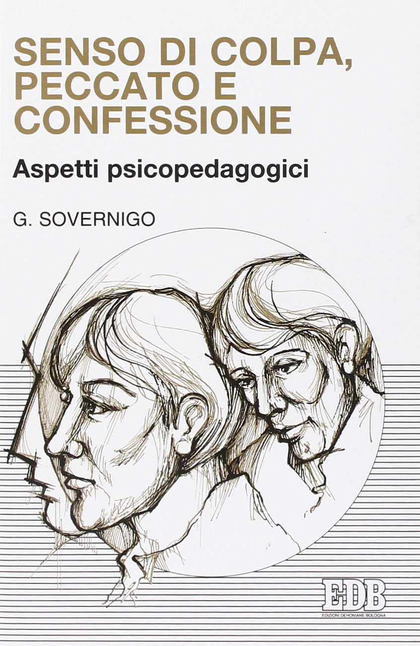 Senso di colpa, peccato e confessione. Aspetti psicopedagogici book