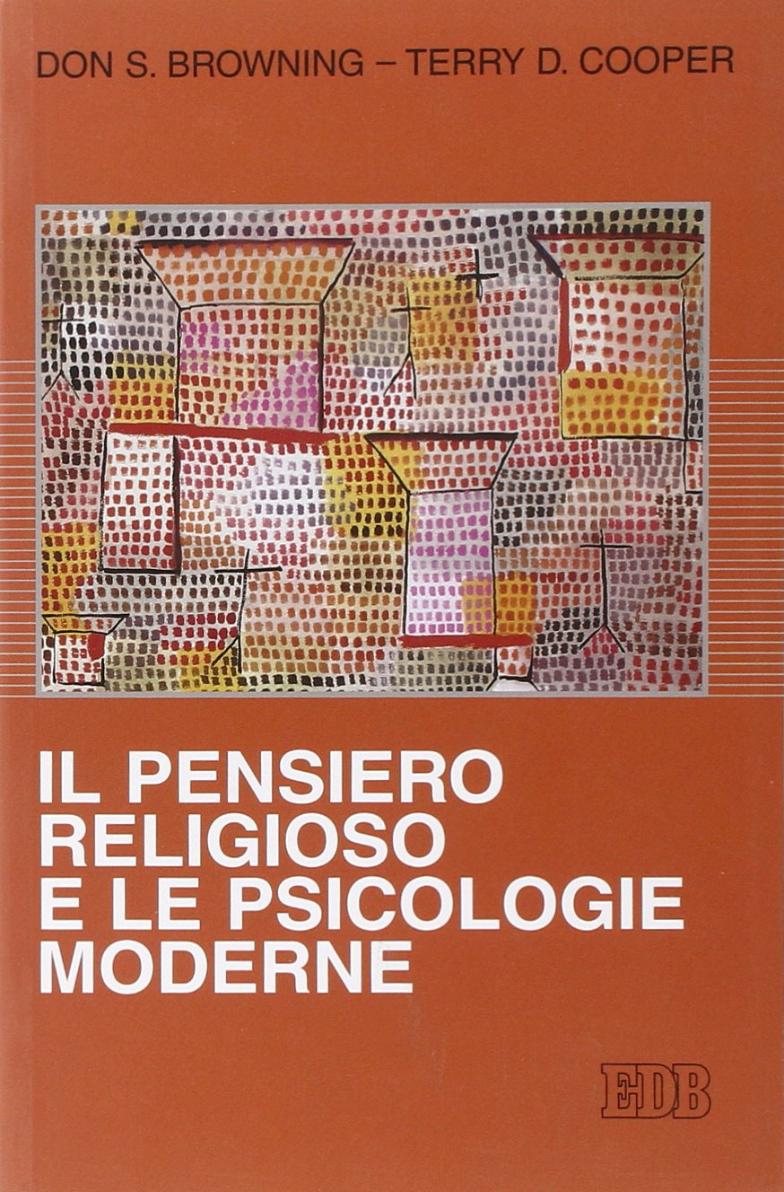Il pensiero religioso e le psicologie moderne (Psicologia e formazione, Band 39) Religion & Esotericism